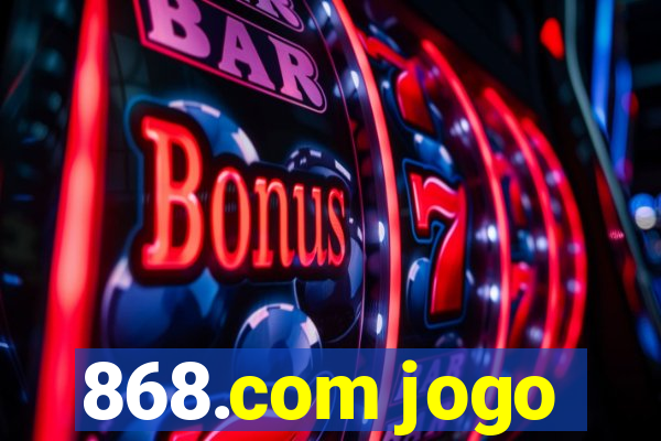 868.com jogo